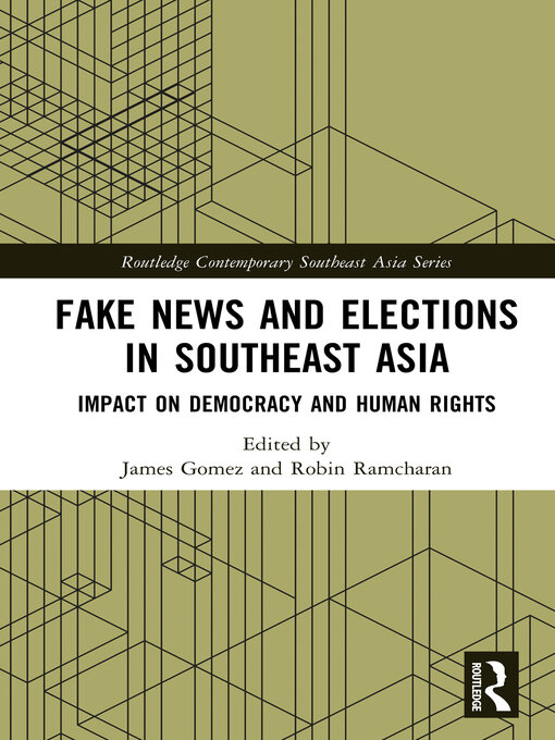Title details for Fake News and Elections in Southeast Asia by James Gomez - Available